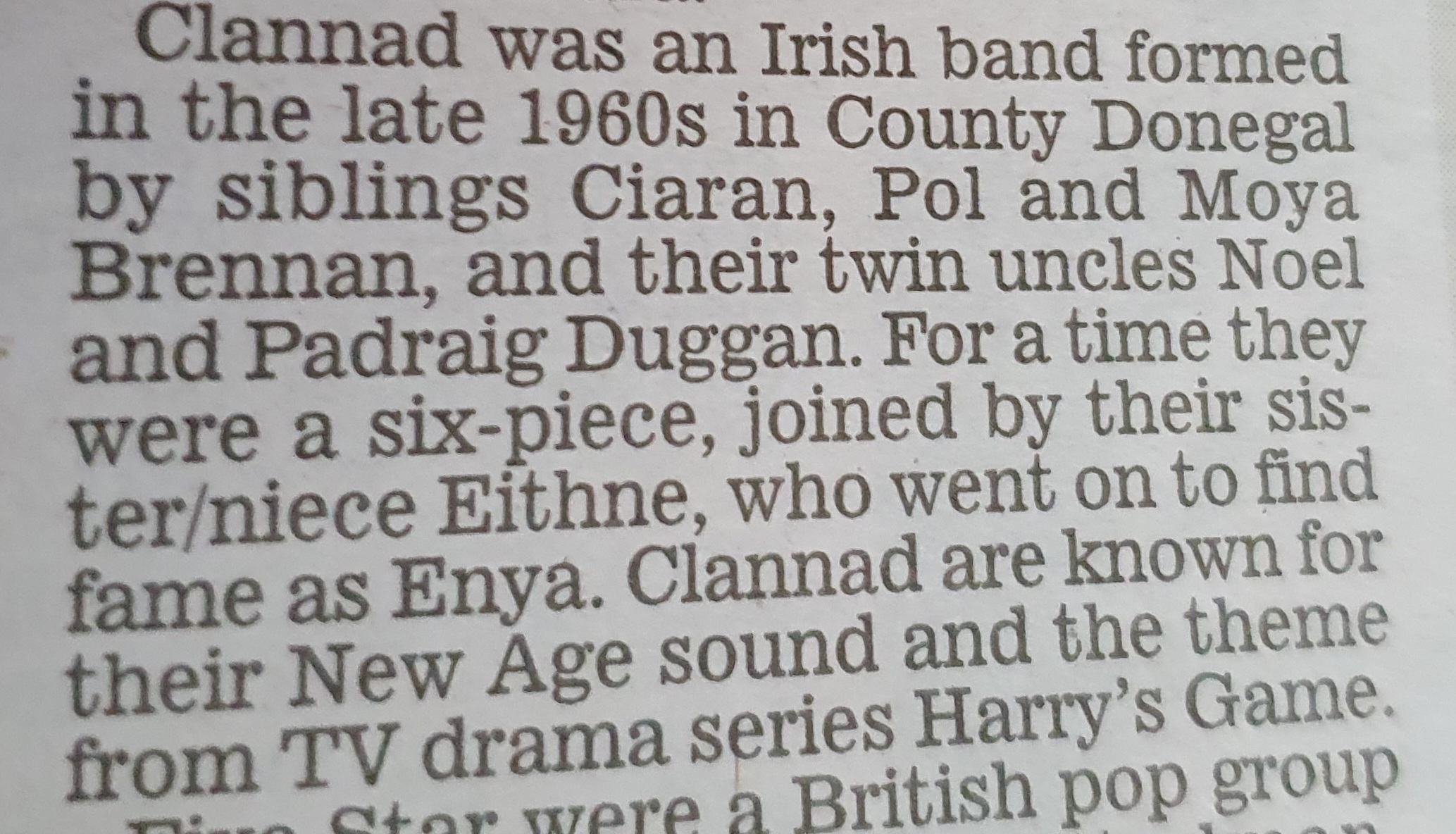 joined by their sister/niece Eithne, who went on to find fame as Enya.