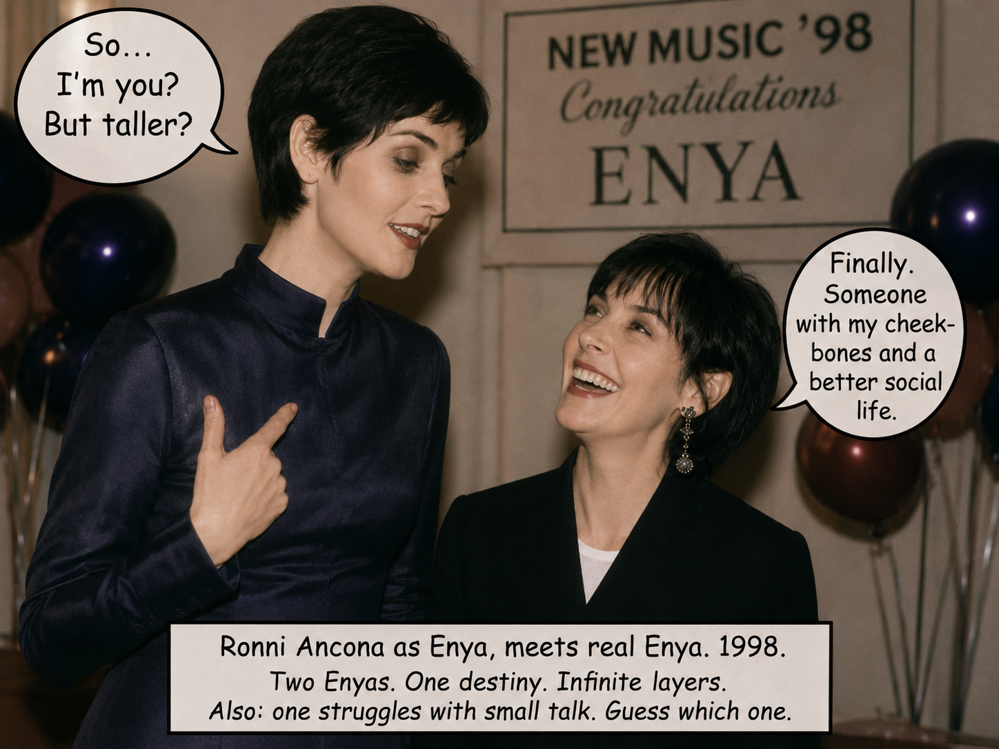 Haha asked for some kind of dry humour ♡ (though Enya released new tracks in 1997 not 98)