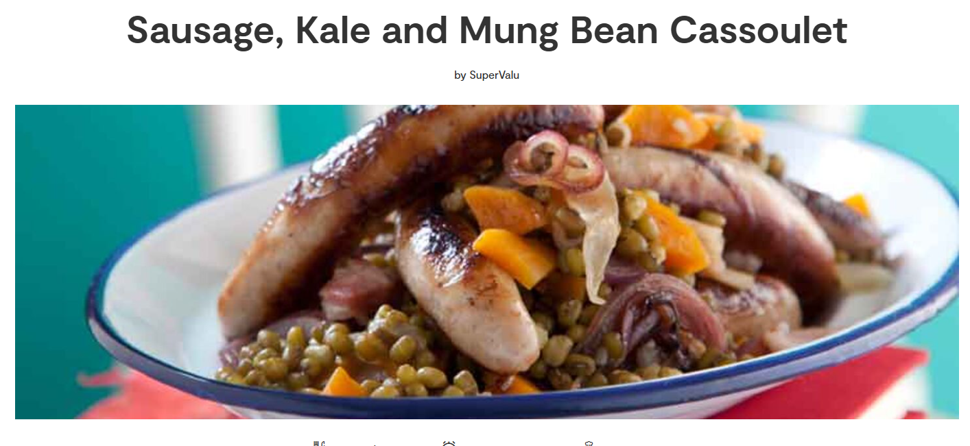 FireShot Capture 002 - Sausage, Kale and Mung Bean Cassoulet - SuperValu - [supervalu.ie].png