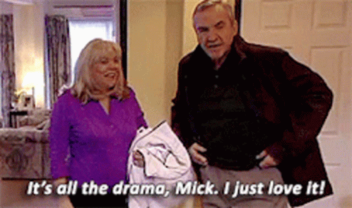 its-all-the-drama-mick.gif