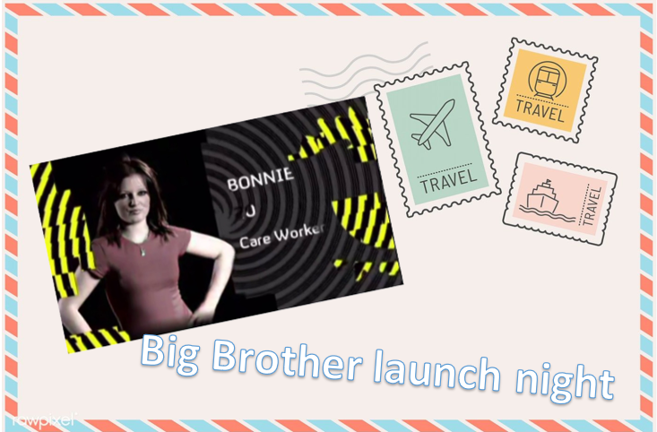 P - Big Brother launch night.PNG