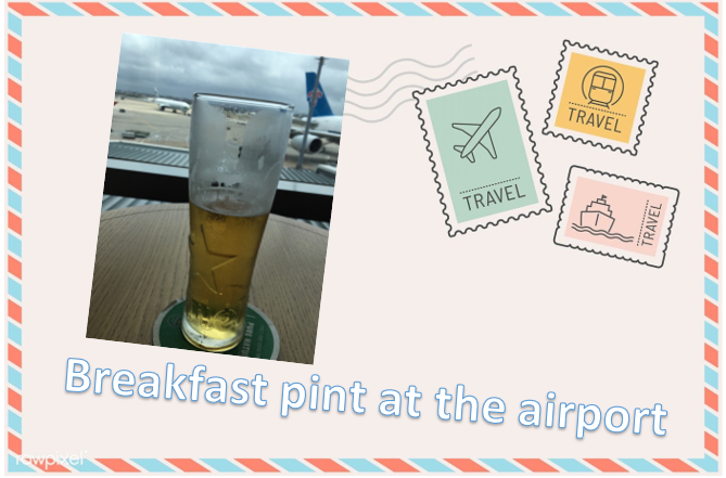 P - Breakfast pint at the airport.PNG