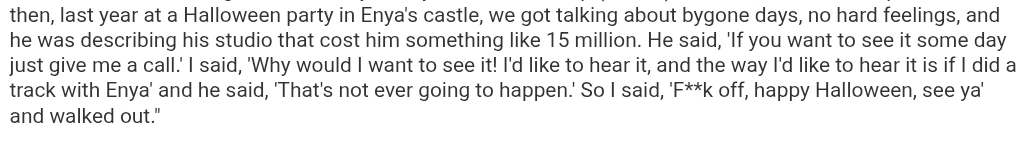  I wonder whether this would happen now (he basically offered to produce a track for Enya).