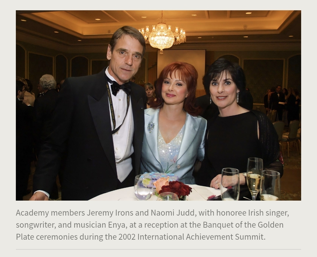 Jeremy Irons, Naomi Judd (1946-2022), and Enya ♡
