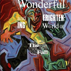 The_Wonderful_and_Frightening_World_of_The_Fall.jpg