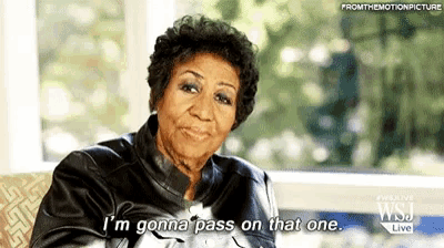 aretha-franklin-im-gonna-pass-on-that-one.png