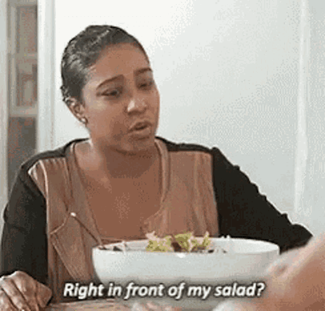 right-in-front-of-my-salad.gif