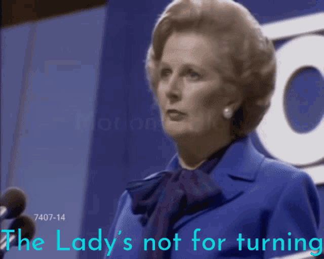 the-ladys-not-for-turning-margaret-thatcher.gif